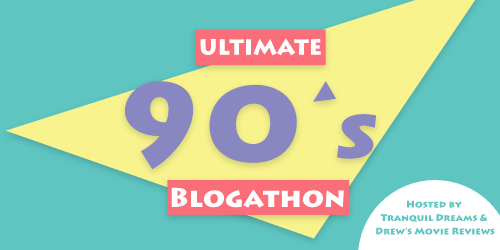 Ultimate 90s Blogathon